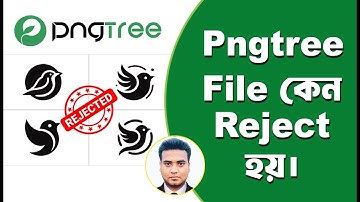 Pngtree এর ডিজাইন রিজেক্ট এর সমাধান | pngtree file rejected | File Reject Problem Solved pngtree |