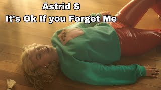 Astrid S - It's Ok If You Forget Me ( Lyrics )