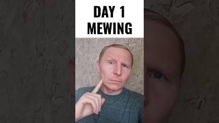 Day 1 Mewing