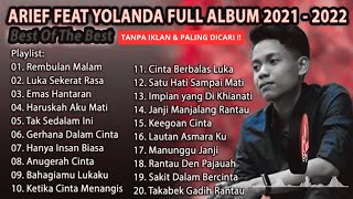 ARIEF PUTRA FULL FEAT YOLANDA 2021-2022 - REMBULAN MALAM🎵TAK SEDALAM INI🎵- TERPOPULER TANPA IKLAN screenshot 1