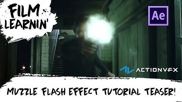Advanced Muzzle Flash Effect Teaser! | Film Learnin