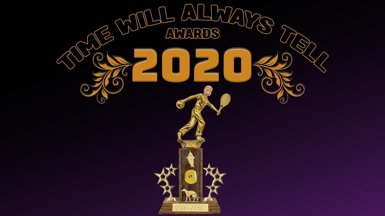 Time Will Always Tell Awards 2020