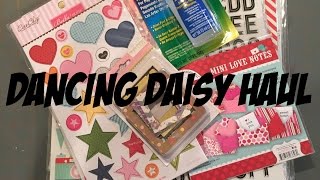 Scrapbooking Haul - Dancing Daisy