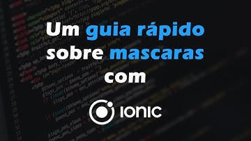Como usar mascaras nos inputs do Ionic