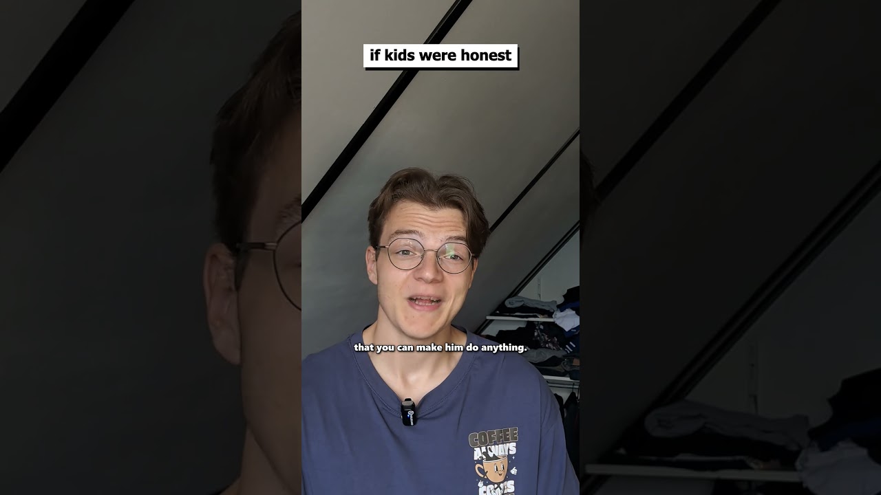 If kids were actually honest... 