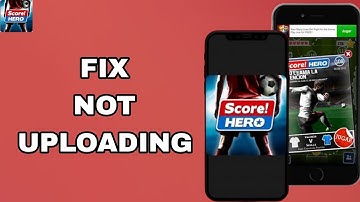 How To Fix And Solve Not Uploading On Score Hero App | Final Solution