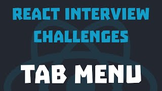 React Interview Challenges : Create a Tab Menu