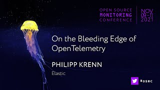 Famous OSMC 2021 | On the Bleeding Edge of OpenTelemetry by Philipp Krenn Profile