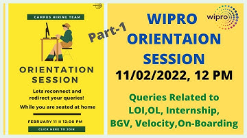 Part-(1)- ORIENTATION SESSION || WIPRO || LOI, PJP, OL, INTERNSHIP, PBL, BGV, SURVEY, || 11-02-22 ||