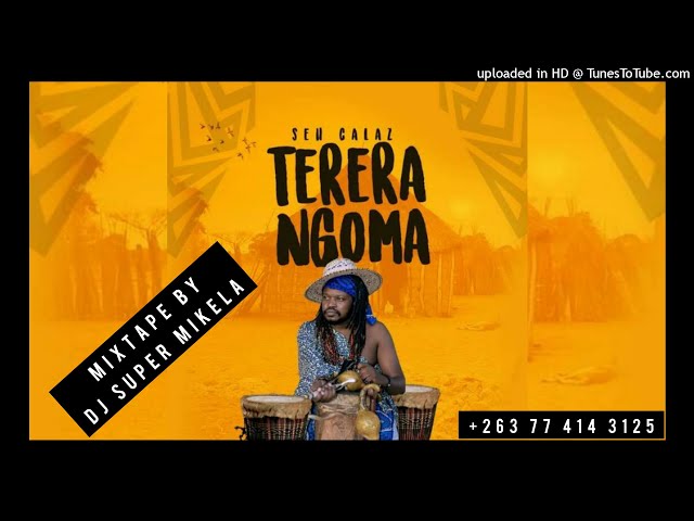 SEH CALAZ - TERERA NGOMA ALBUM MIXTAPE BY DJ SUPER MIKELA +26377414325 Zimdancehall 2020 class=