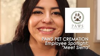 Paws Pet Cremation | Employee Spotlight on "Sierra"