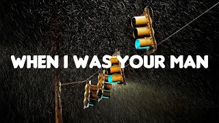 Bruno Mars - When I Was Your Man (Lyrics)