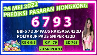 PREDIKSI HK HONGKONG 26 MEI 2022 | BOCORAN TOGEL HONGKONG MALAM INI | RUMUS JITU HK HONGKONG