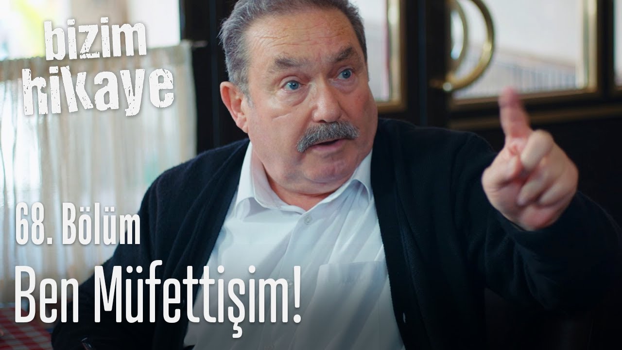 Ben sağlık bakanlığı müfettişiyim! - Bizim Hikaye 68. Bölüm