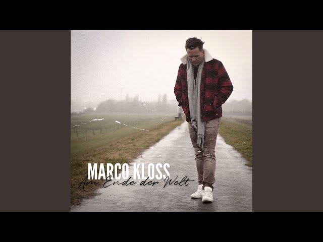 Marco Kloss - Am Ende Der Welt