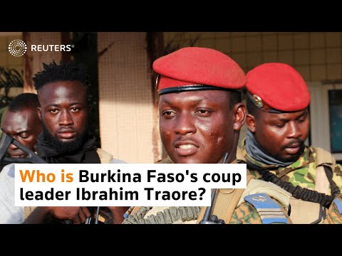 Who is Burkina Faso's coup leader Ibrahim Traore?