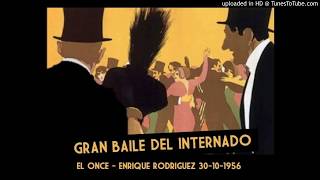 Todays Tango Is... El Once - Enrique Rodríguez 30-10-1956