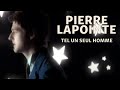 Pierre Lapointe - Tel un seul homme (officiel)