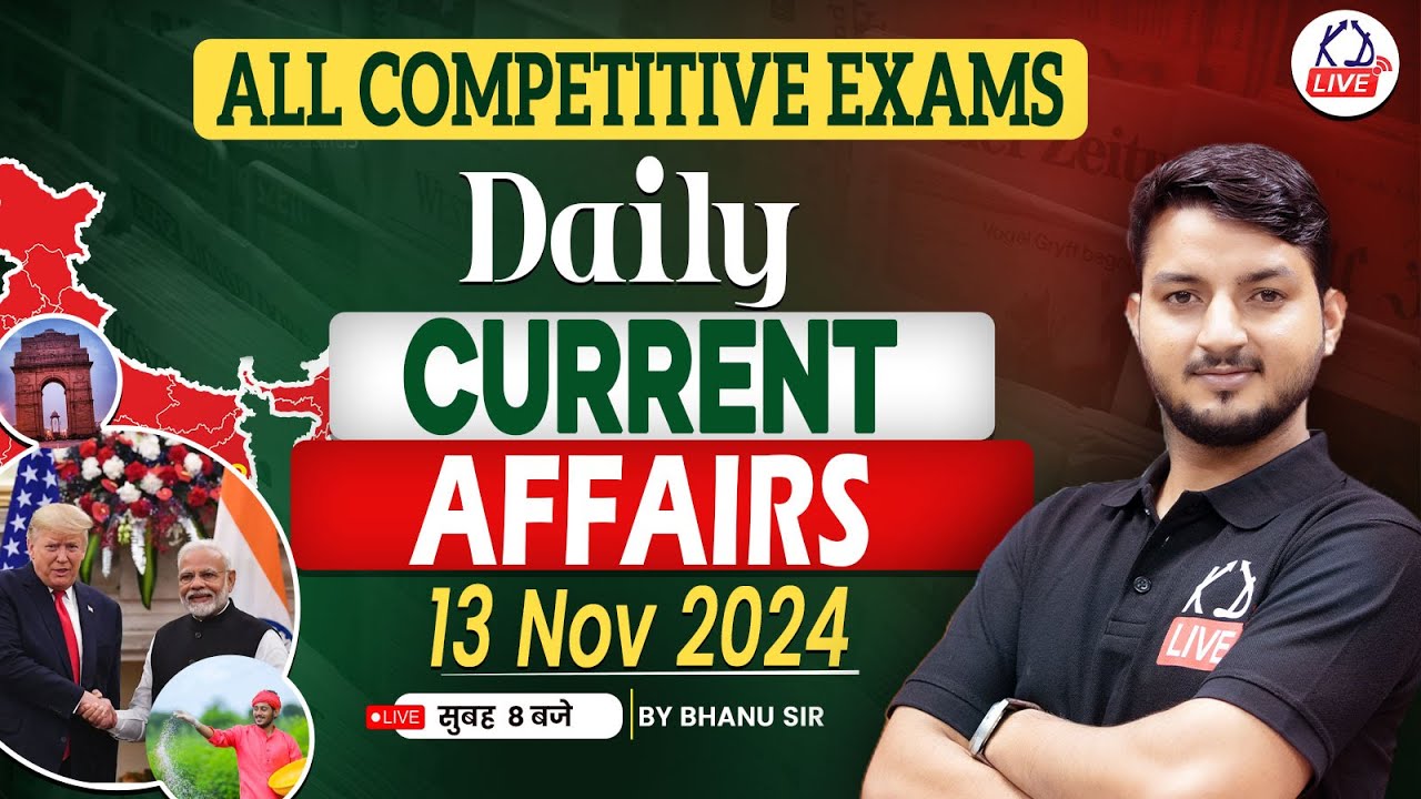 13 Nov 2024 | DAILY CURRENT AFFAIRS | For All Competitive Exams | By ...