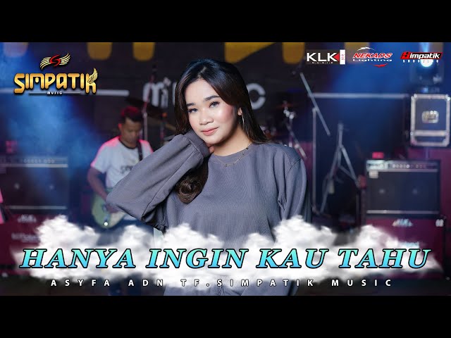 RASAKAN ABADI ( HANYA INGIN KAU TAHU ) - ASSYFA ADN FT. SIMPATIK MUSIC. class=