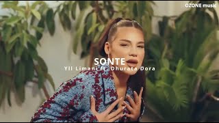 Yll Limani ft. Dhurata Dora - SONTE