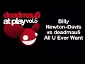 Billy newtondavis vs deadmau5  all u ever want original mix