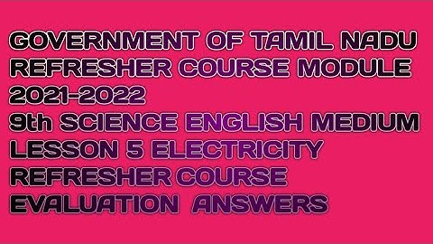 REFRESHER COURSE MODULE 2021-2022 9TH SCIENCE EM LESSON 5 ELECTRICITY REFRESHER EVALUATIONS ANSWERS