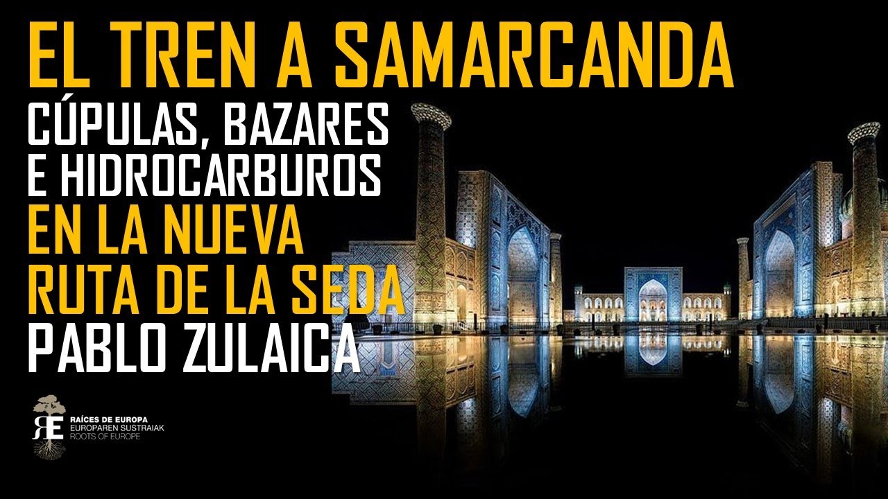 El Tren de Samarcanda o la Estepa sin fin: la Ruta de la Seda desde el ...