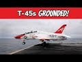 T-45 Goshawks GROUNDED!