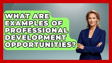 What Are Examples Of Professional Development Opportunities? - Job Success Network