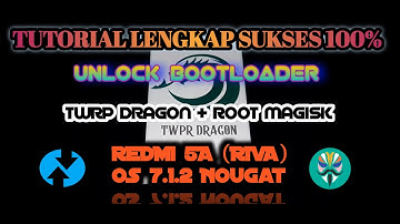 FULL Tutorial !! Cara Unlock Bootloader + Pasang TWRP + Root Magisk Redmi 5A (Riva) 100% BERHASIL !!