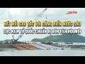 Kết nối cao tốc với cảng biển nước sâu, cực Nam Tổ quốc chuẩn bị đón vận hội mới | Cần Thơ