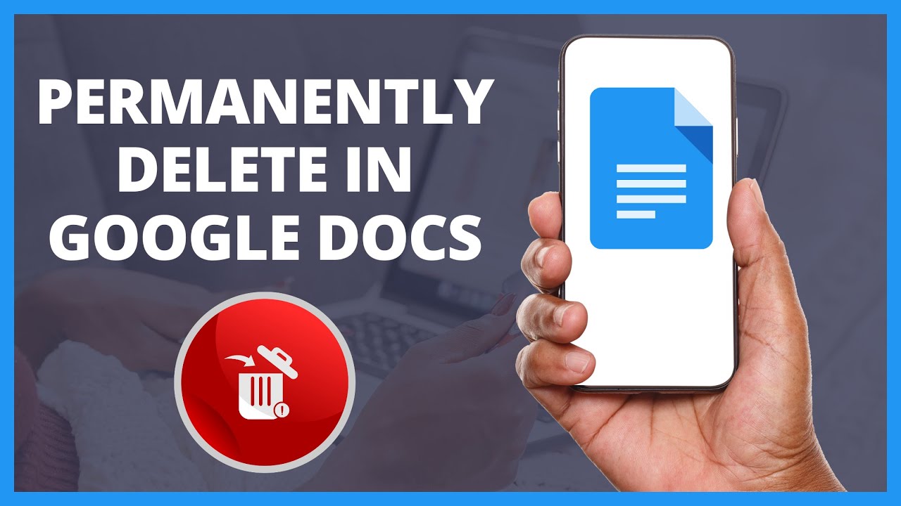 How To Permanently Delete Files in Google Docs App (Quick Full Guide ...