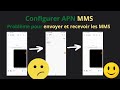 Configurer mms internet donnes mobiles sur android