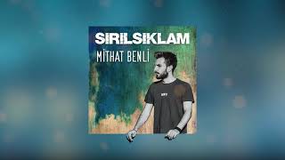 Mithat Benli - SIRILSIKLAM ( Official Audio )