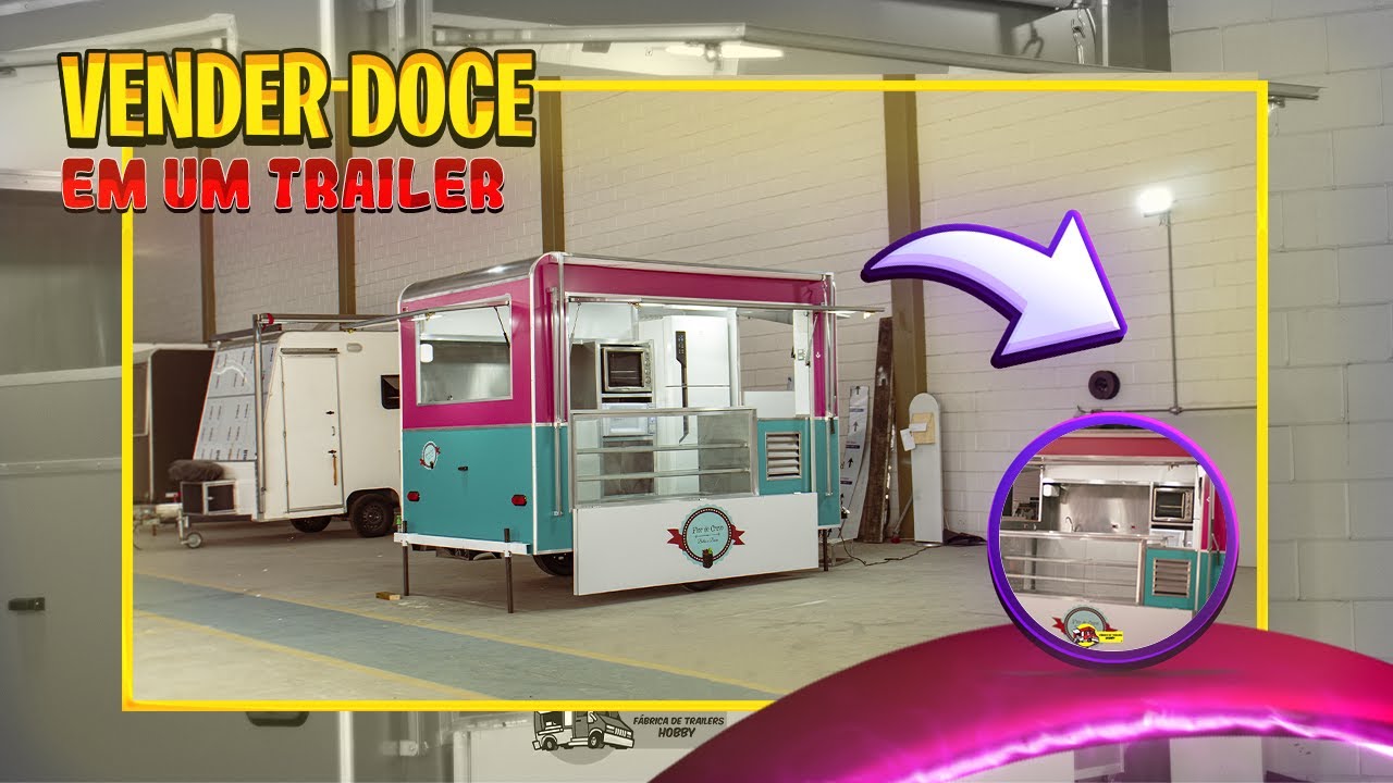 Trailer para doces - Vender doces em um trailer é possível!