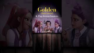 Golden (Jazz Cover) Kpop Demon Hunters