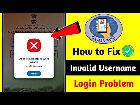 NREGA NMMS App Invalid Username/Password | How to fix Invalid Username | Something went wrong