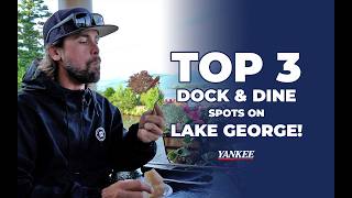 The Best 3 Restaurants to Dock Dine On Lake George - Yankee Boating Center Staff Investigates