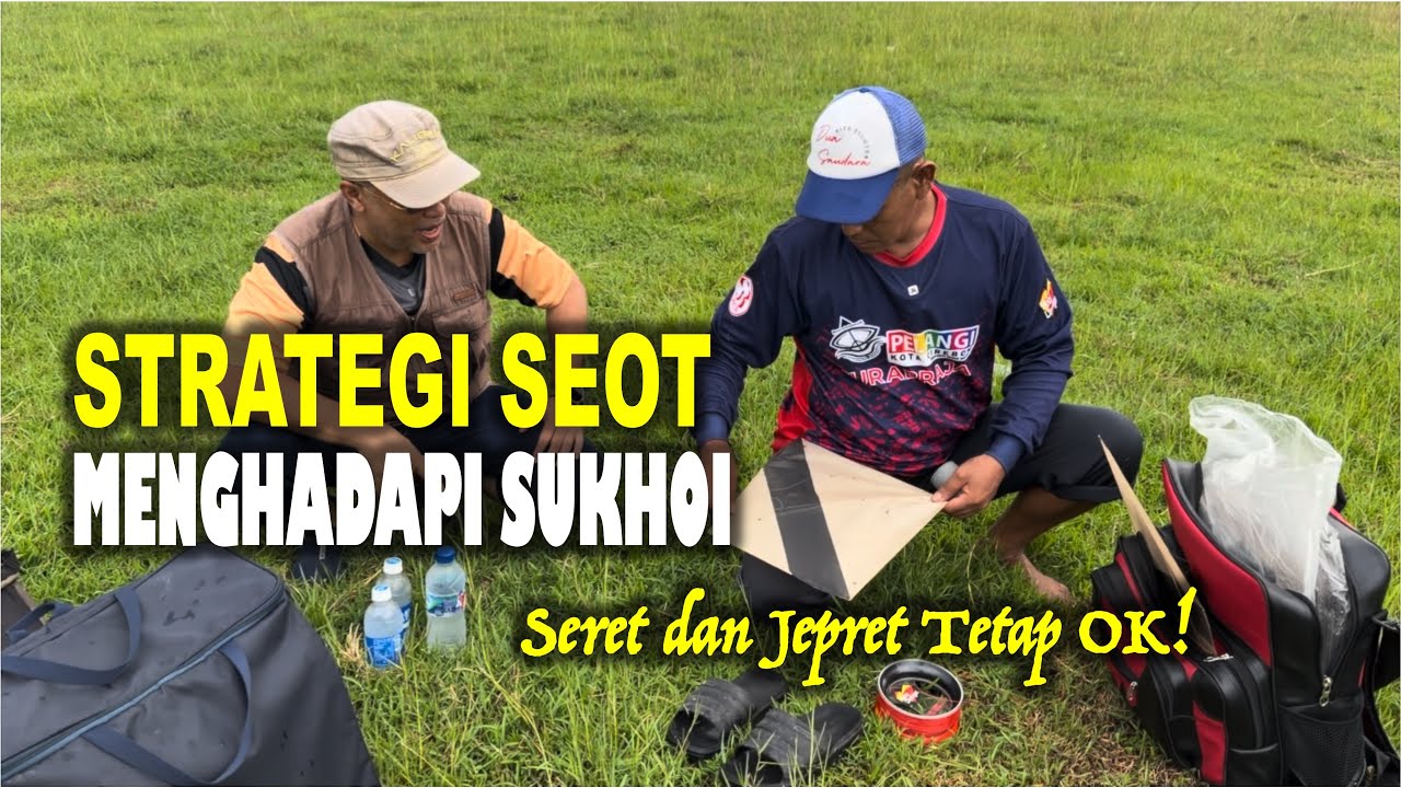 Strategi SEOT Menghadapi SUKHOI | Gelasan Molor N66 Silver Non Label Hobi Layangan
