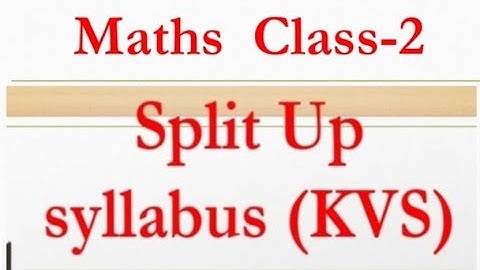KVS /CLASS-2/split up syllabus/mathematics