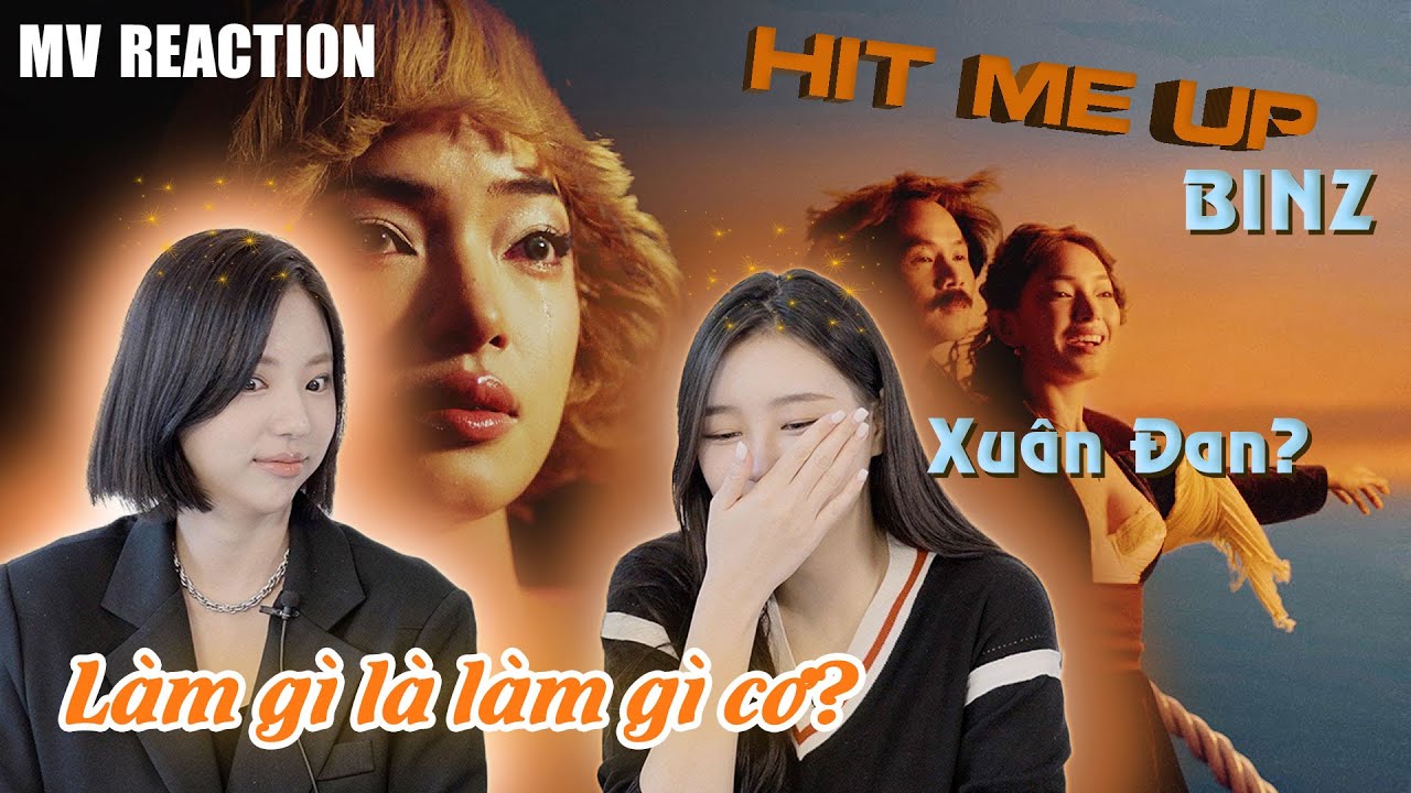 KHÔNG HIẾU HAY LÀ KHÔNG MUỐN HIỂU MV BINZ - HIT ME UP (FT. NOMOVODKA) | MV REACTION #미스코리아 #이승현 #김고은