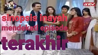 INAYAH ANTV MENDEKATI EPISODE TERAKHIR