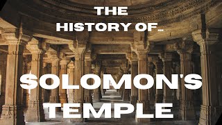The History of Solomon's Temple