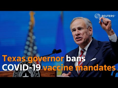 Texas governor bans COVID-19 vaccine mandates