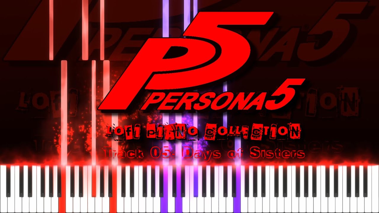Track 05: Days of Sisters (Synthesia version) [Persona 5 LoFi Piano Collection]