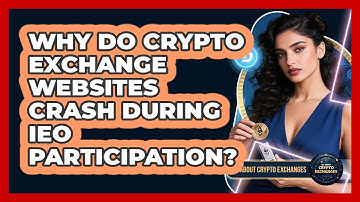 Why Do Crypto Exchange Websites Crash During IEO Participation? - All About Crypto Exchanges