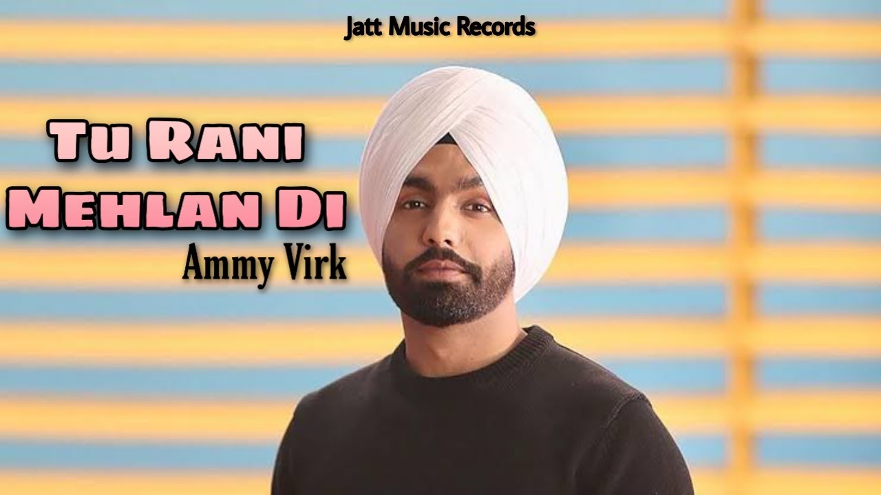 Tu Rani Mehlan Di official video Ammy Virk  Jatt Music Records  Latest Punjabi Song 2020