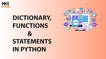 Python Functions | Python Dictionary |  Python Statements | Python Tutorial- HKR Trainings