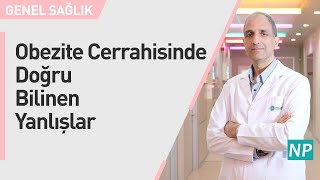 Obezite Cerrahisinde Doğru Bilinen Yanlışlar